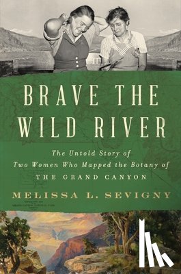 Sevigny, Melissa L. - Brave the Wild River