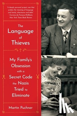 Puchner, Martin - The Language of Thieves - My Family`s Obsession with a Secret Code the Nazis Tried to Eliminate