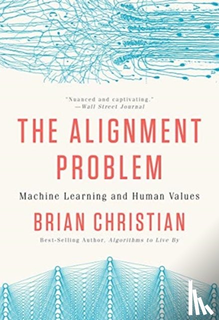 Christian, Brian - The Alignment Problem - Machine Learning and Human Values