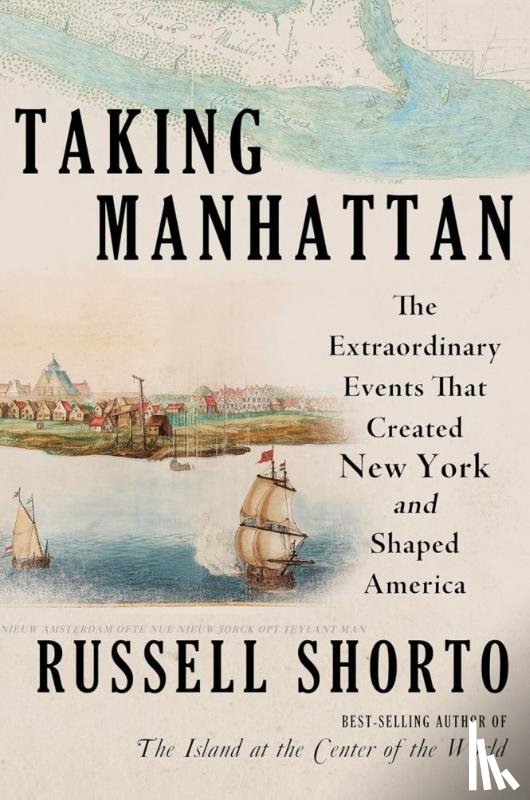 Shorto, Russell - Taking Manhattan