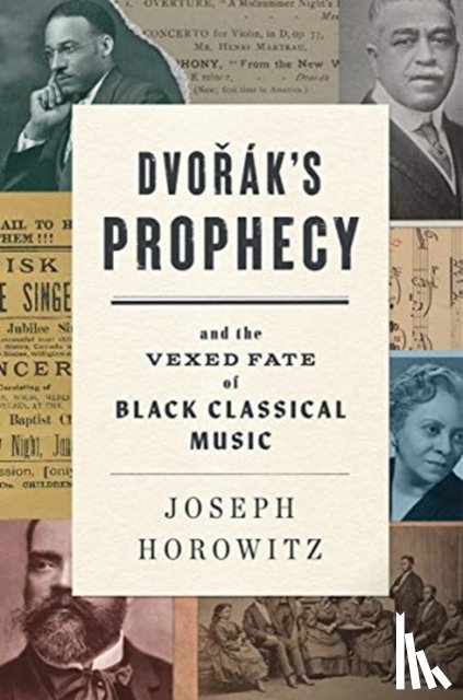 Horowitz, Joseph - Dvorak's Prophecy
