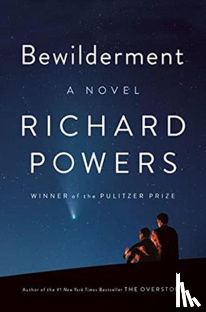 Powers, Richard - Bewilderment - A Novel