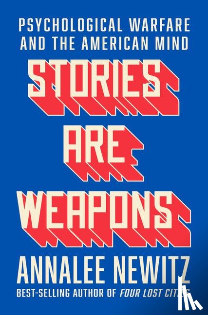 Newitz, Annalee - Stories Are Weapons