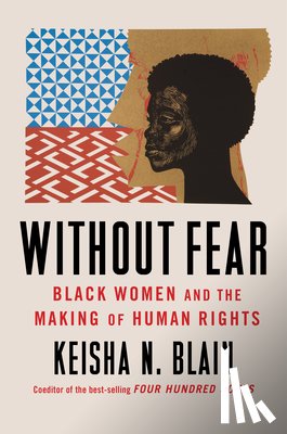 Blain, Keisha N. - Without Fear