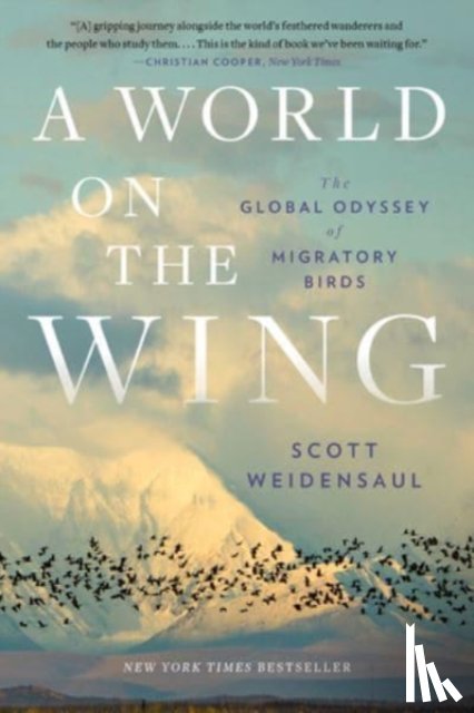 Weidensaul, Scott - A World on the Wing - The Global Odyssey of Migratory Birds