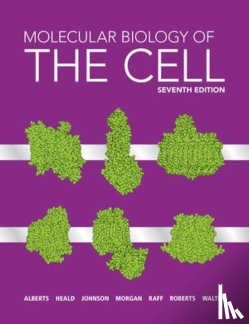 Alberts, Bruce, Heald, Rebecca, Johnson, Alexander, Morgan, David - Alberts, B: Molecular Biology of the Cell