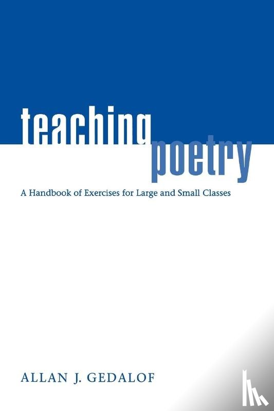 Allan J. (University of Western Ontario) Gedalof - Teaching Poetry