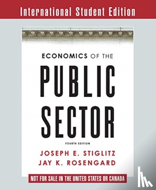 Stiglitz, Joseph E. (Columbia University), Rosengard, Jay K. (Harvard University) - Economics of the Public Sector