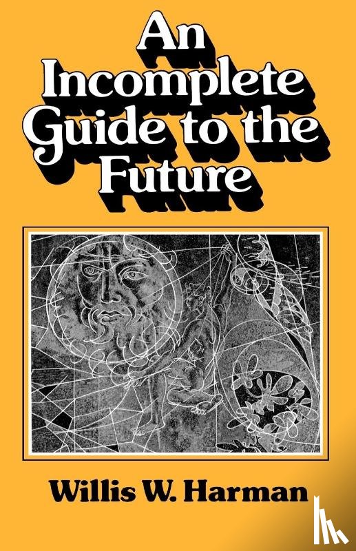 Harman, Willis - An Incomplete Guide to the Future