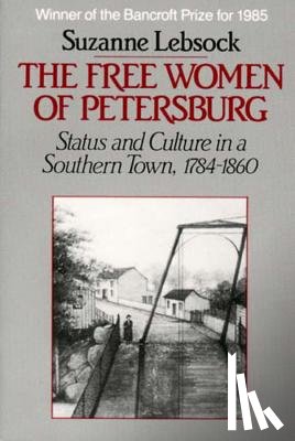 Lebsock, Suzanne - The Free Women of Petersburg
