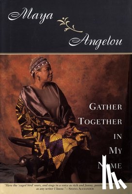 Angelou, Maya - GATHER TOGETHER IN MY NAME