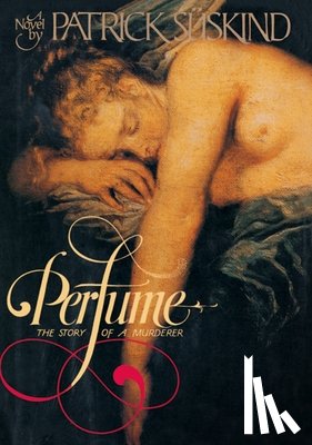 Suskind, Patrick - Suskind, P: Perfume