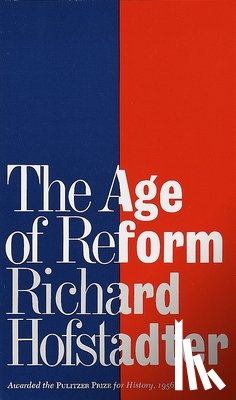 Hofstadter, Richard - The Age of Reform