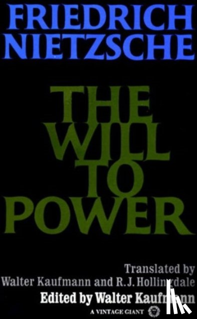 Friedrich Nietzsche - The Will To Power