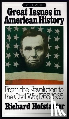 Hofstadter, Richard - Great Issues in American History, Vol. II
