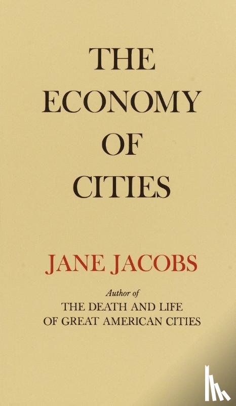 Jacobs, Jane - Jacobs, J: Economy of Cities