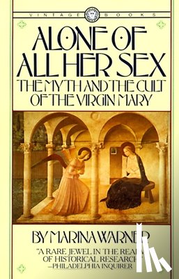 Warner, Marina - Alone of All Her Sex