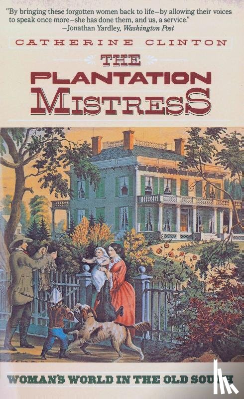 Clinton, Catherine - The Plantation Mistress