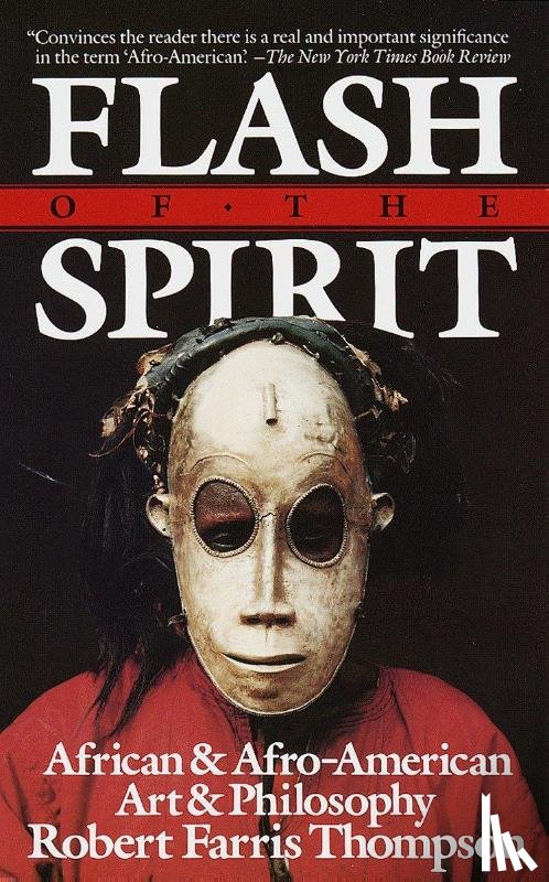 Thompson, Robert Farris - Flash of the Spirit
