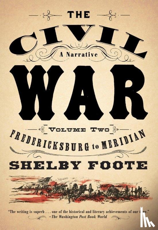 Foote, Shelby - Foote, S: Fredericksburg to Meridian