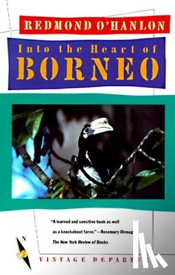 O'Hanlon, Redmond - Into the Heart of Borneo