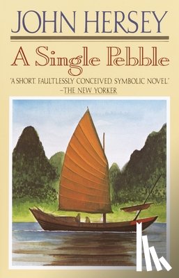 Hersey, John - A Single Pebble