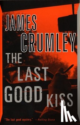 J. Crumley - The Last Good Kiss