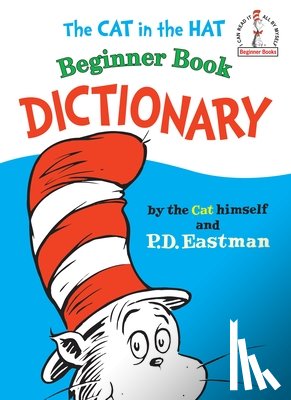 Eastman, P. D. - The Cat in the Hat Beginner Book Dictionary