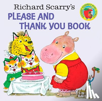 Scarry, Richard - RICHARD SCARRYS PLEASE & THANK