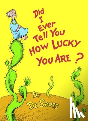 Dr Seuss - Did I Ever Tell You How Lucky You Are?