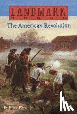 Bliven, Bruce - The American Revolution