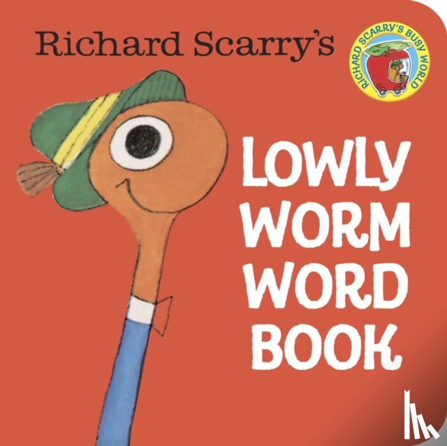 Scarry, Richard - Richard Scarry's Lowly Worm Word Book