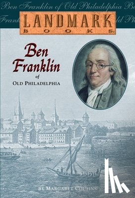 Cousins, Margaret - Ben Franklin of Old Philadelphia