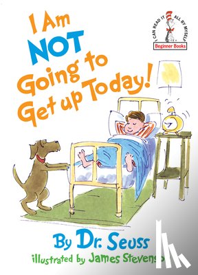 Seuss, Dr. - I Am Not Going To Get Up Today!