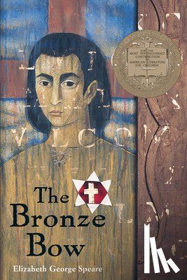 Speare, Elizabeth George - The Bronze Bow: A Newbery Award Winner