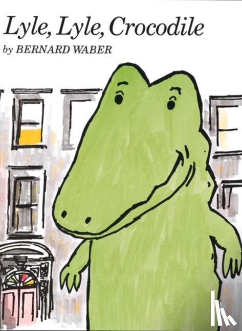 Waber, Bernard - Lyle, Lyle, Crocodile