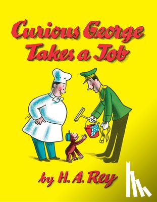 Rey, H. A. - Curious George Takes a Job