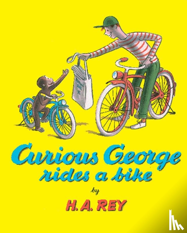 Rey, H A, Rey, Margret - Rey, H: CURIOUS GEORGE RIDES A BIKE