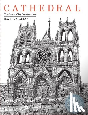 Macaulay, David - Cathedral: By the Author of the Way Things Work