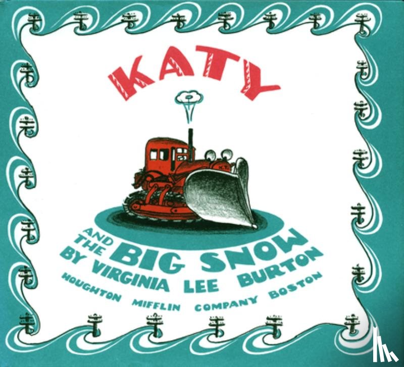 Burton, Virginia Lee - Katy and the Big Snow: A Winter and Holiday Book for Kids