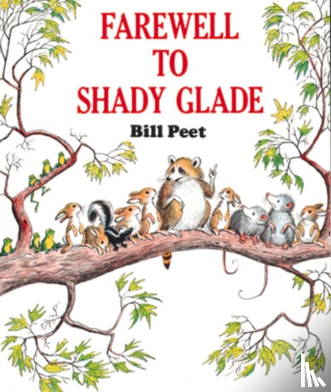Bill Peet - Farewell to Shady Glade