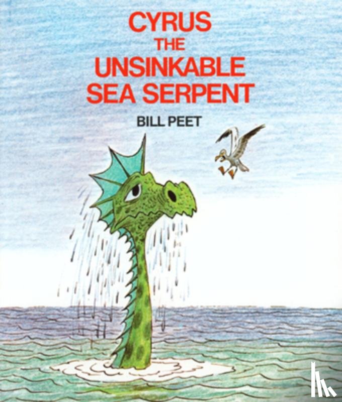 Bill Peet - Cyrus the Unsinkable Sea Serpent