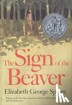 Speare, Elizabeth George - The Sign of the Beaver: A Newbery Honor Award Winner
