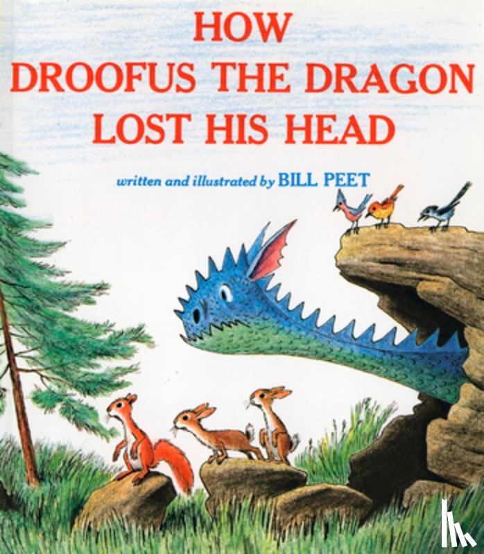 Peet, Bill - How Droofus the Dragon Lost His Head