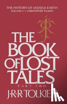 Tolkien, J. R. R. - The Book of Lost Tales: Part Two
