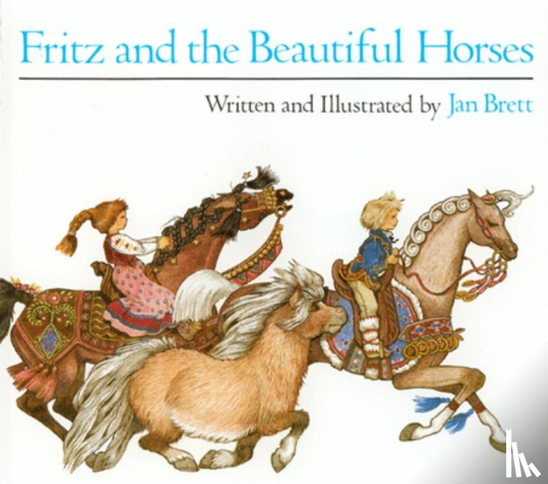 Brett, Jan - Brett, J: Fritz and the Beautiful Horses