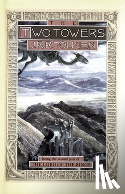 Tolkien, J. R. R. - The Two Towers: Being the Second Part of the Lord of the Rings