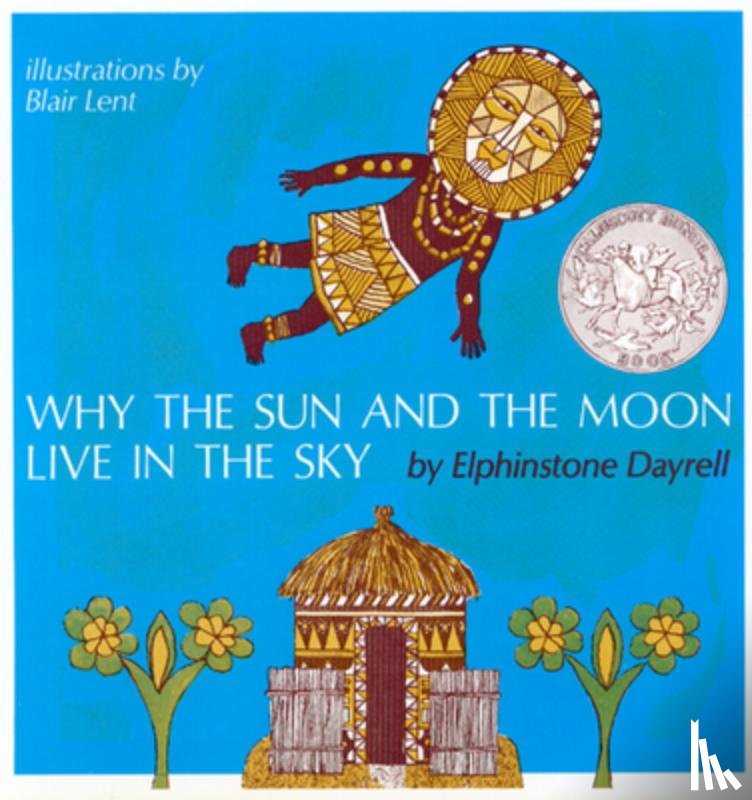 Elphinstone Dayrell, Blair Lent - Why the Sun and the Moon Live in the Sky