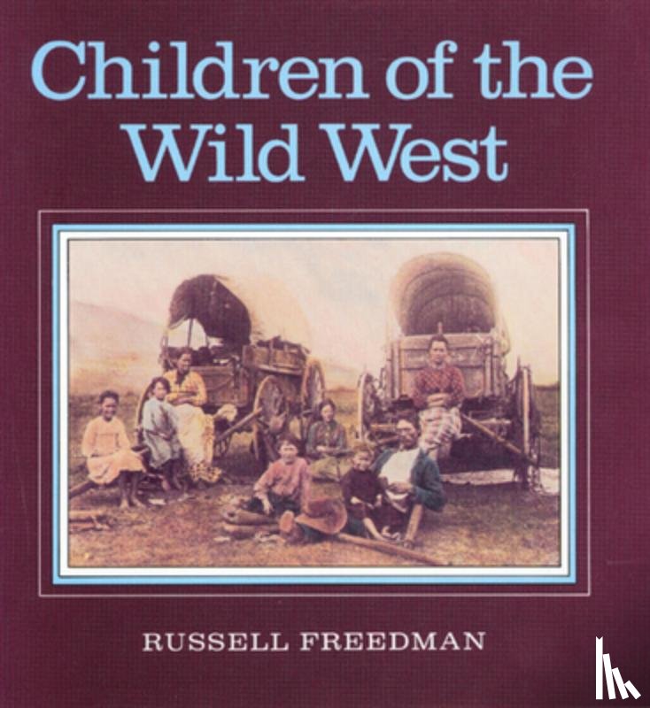 Friedman, Russell - Children of the Wild West