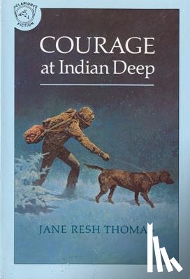 Thomas, Jane Resh - Courage at Indian Deep